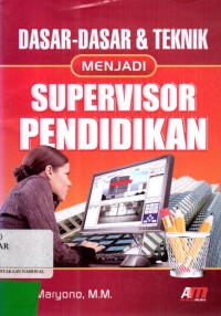 Dasar-Dasar Teknik Menjadi Supervisor Pendidikan