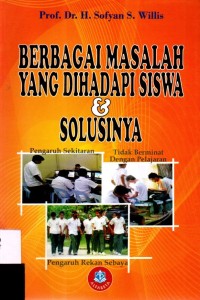 Berbagai Masalah yang dihadapi Siswa & Solusinya