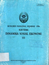 Kongres Nasional Sejarah 1996 Sub Tema Dinamika Sosial Ekonomi III