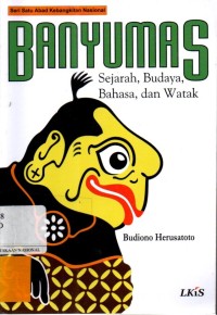 Banyumas : Sejarah, Budaya, Bahasa, dan Watak