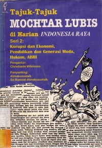 Tajuk-tajuk di Harian Indonesia Raya : Korupsi dan Ekonomi, Pendidikan dan generasi Muda, Hukum, ABRI. Seri 2