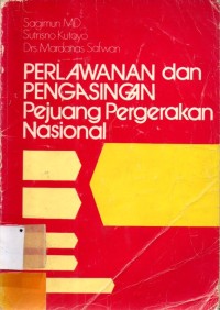 Perlawanan dan Pengasingan Pejuang Pergerakan Nasional