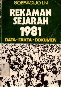 Rekaman Sejarah 1981 : Data - Fakta - Dokumen