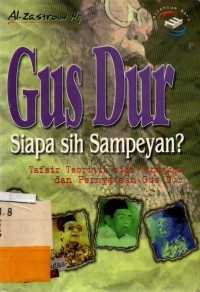 Gus Dur Siapa Sih Sampeyan?