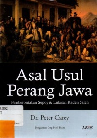 Asal Usul Perang Jawa : Pemberontakan Sepoy dan Lukisan Raden Saleh