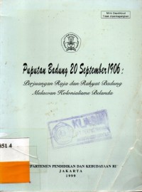 Puputan Badung 20 September 1906 : Perjuangan Raja dan Rakyat Badung Melawan Kolonialisme Belanda