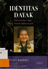 Identitas Dayak : Komodifikasi dan Politik Kebudayaan