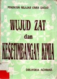 Penuntun Belajar Kimia Dasar : Wujud Zat 
Kesetimbangan Kimia