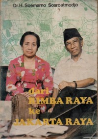 Dari Rimba Raya Ke Jakarta Raya