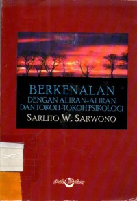 Berkenalan dengan aliran-aliran dan tokoh-tokoh Psikologi