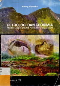 Petrologi dan Geokimia Model Magmatisme Kenozoik Pulau Jawa