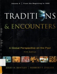 Traditions And Encounters : A Global Perspective On The Past. Vol. A : From The Begining to 1000