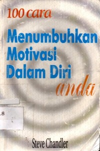 100 Cara menumbuhkan motivasi dalam diri anda