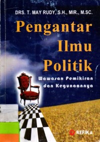 Pengantar ilmu politik (wawasan pemikiran dan kegunaanya edisi revisi)