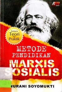 Metode Pendidikan Marxis Sosial : Antara Teori dan Praktik