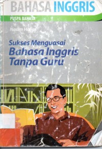 Bahasa Inggris Puspa Bahasa Sukses Menguasai Bahasa Inggris Tanpa Guru