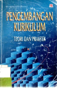 Pengembangan Kurikulum: Teori dan Praktek