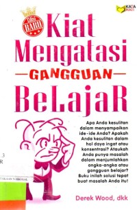 Kiat Mengatasi Gangguan Belajar