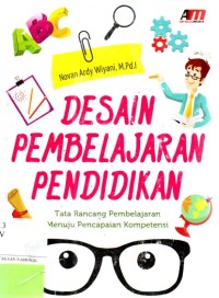 Desain Pembelajaran Pendidikan : Tata Ruang Pembelajaran Menuju Pencapaian Kompetensi