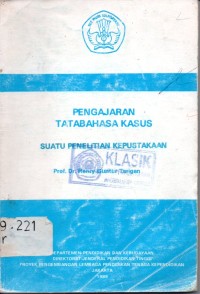 Pengajaran Tata Bahasa Kasus : Suatu Penelitian Kepustakaan