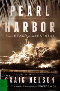 Pearl Harbor from Infamy to Greatness