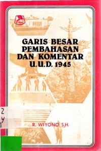 Garis Besar Pembahasan dan Komentar UUD 1945