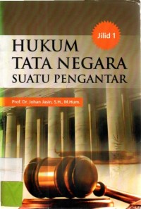 Hukum tata Negara Suatu Pengantar Jilid 1