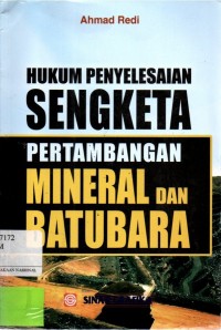 Hukum Penyelesaian Sengketa Pertambangan Mineral Dan Batu bara