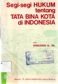 Segi-Segi Hukum Tentang Tata Bina Kota Di Indonesia