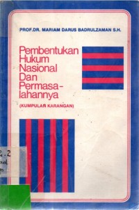 Pembentukan hukum Nasional dan Permasalahannya(kumpulan karangan)