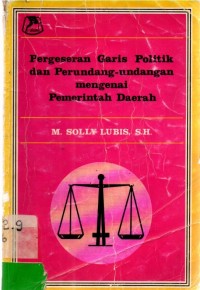 Pergeseran Garis Politik Dan Perundang-undangan Mengenai Pemerintah Daerah