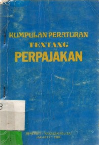 Kumpulan Peraturan Tentang Perpajakan