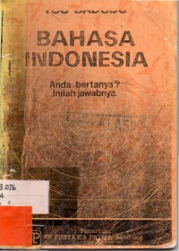 Bahasa Indonesia: Anda bertanya? Inilah jawabnya