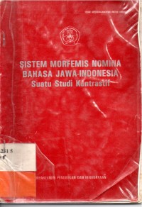 Sistem Morfemis Nomina Bahasa Jawa - Indonesia Suatu Studi Kontrastif