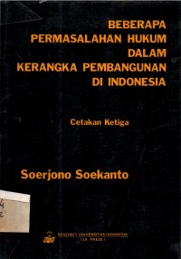 Beberapa Permasalahan Hukum Dalam Kerangka Pembangunan Di Indonesia