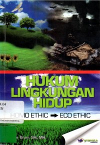 Hukum Lingkungan Hidup Homo Etic Eco Ethic