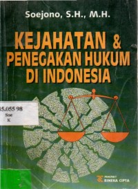 Kejahatan & Penegakan Hukum Di Indonesia