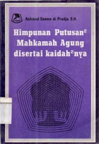 Himpunan Putusan- Putusan Mahkamah Agung Disertai Kaidah Kaidahnya