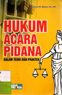 Hukum Acara Pidana : Dalam Teori Dan Praktek