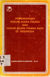 Pembaharuan Hukum Acara Pidana Dan Hukum Acara Pidana Baru Di Indonesia