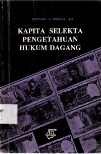 Kapita Selekta Pengetahuan Hukum Dagang