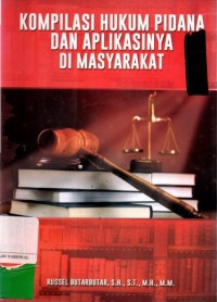 Kompilasi Hukum Pidana dan aplikasinya di Masyarakat