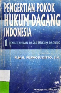 Pengertian Pokok Hukum Dagang Indonesia