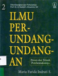 Ilmu Perundang - Undangan; Proses dan Tenknik Pembentukannya