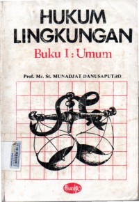 Hukum Lingkungan Buku I-Umum