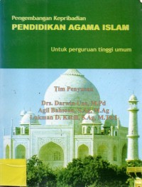 Pengembangan Kepribadian : Pendidikan Agama Islam untuk Perguruan Tinggi Umum