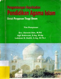 Pengembangan Kepribadian : Pendidikan Agama Islam untuk Perguruan Tinggi Umum