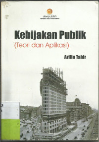 Kebijakan Publik ( Teori dan Aplikasi )