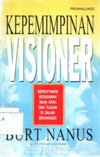 Kepemimpinan Visioner: Menciptakan kesadaran akan Arah dan Tujuan di Dalam Organisasi