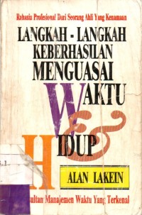 Langkah - Langkah Keberhasilan Menguasai Waktu Dan Hidup